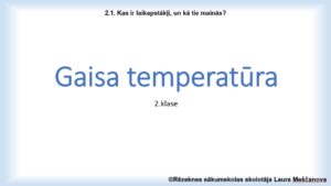 2.1.2. Gaisa temperatūra. Pētījums (4.-5.st) 2.klase