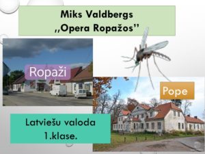 Latv.v. 1.kl.Miks Valdbergs,,Opera Ropažos’’