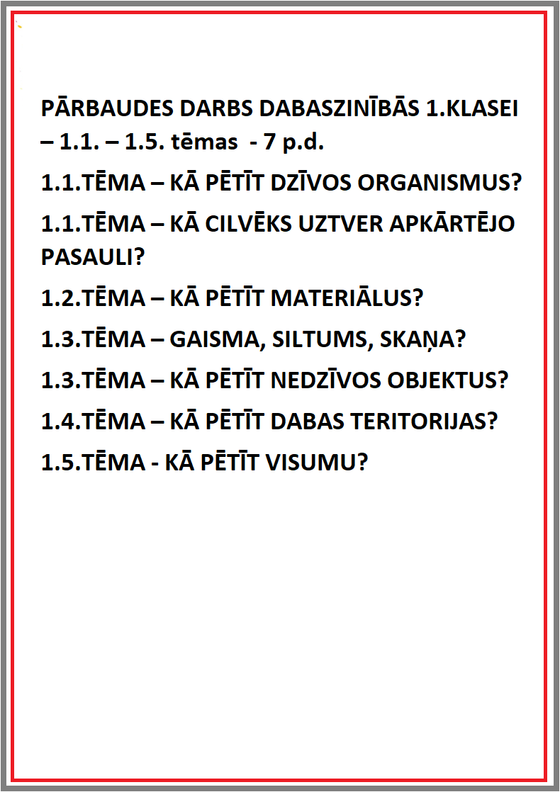 PĀRBAUDES DARBI DABASZINĪBĀS 1.KLASEI – 1.1. – 1.5. tēmas