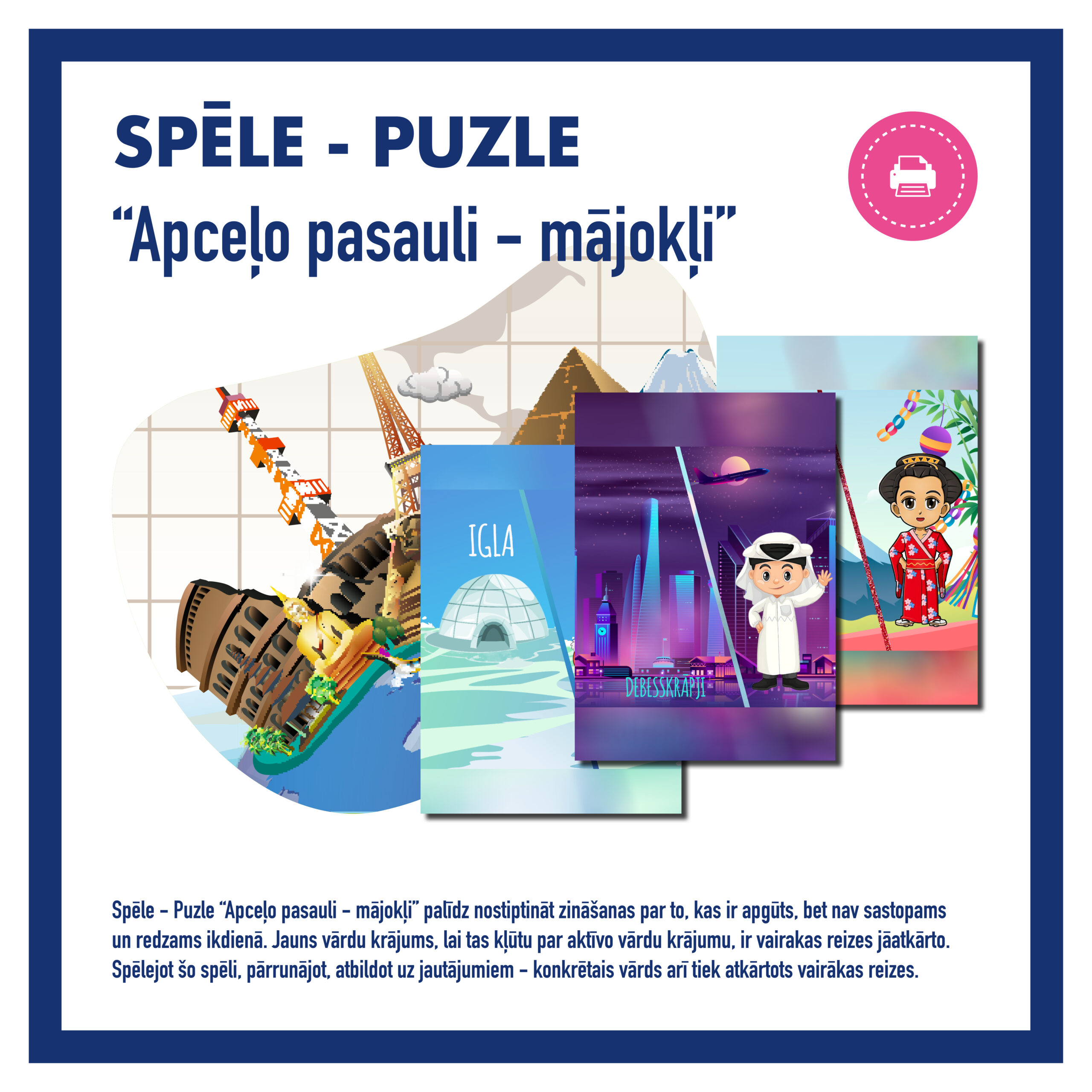 Zinību spēle “APCEĻO PASAULI – MĀJAS”
