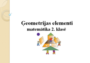 Ģeometrijas elementi matemātika 2. klasē