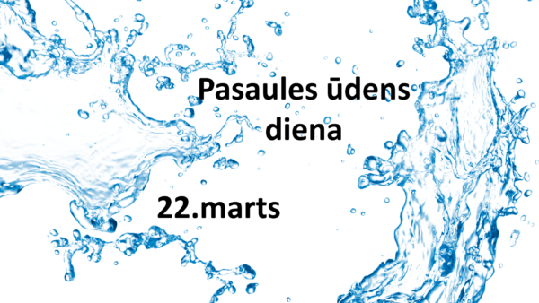 Pasaules ūdens diena 22. marts