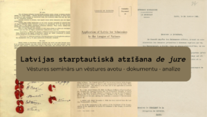 Latvijas starptautiskā atzīšana: darbs ar vēstures avotiem