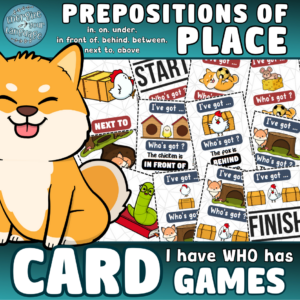 Prepositions of PLACE I have WHO has CARD Games Activity