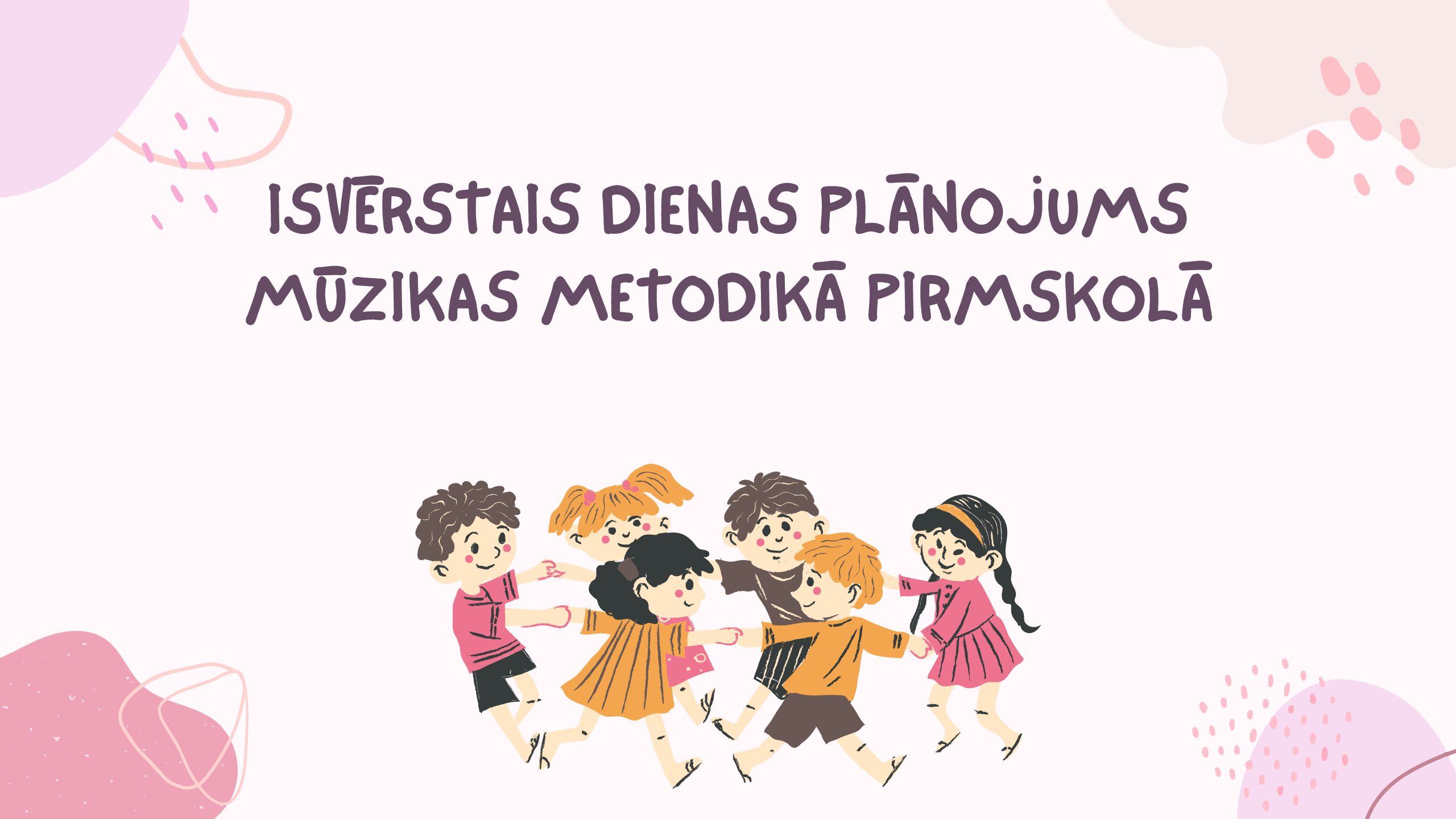 Izvērstais dienas plānojums mūzikas metodikā