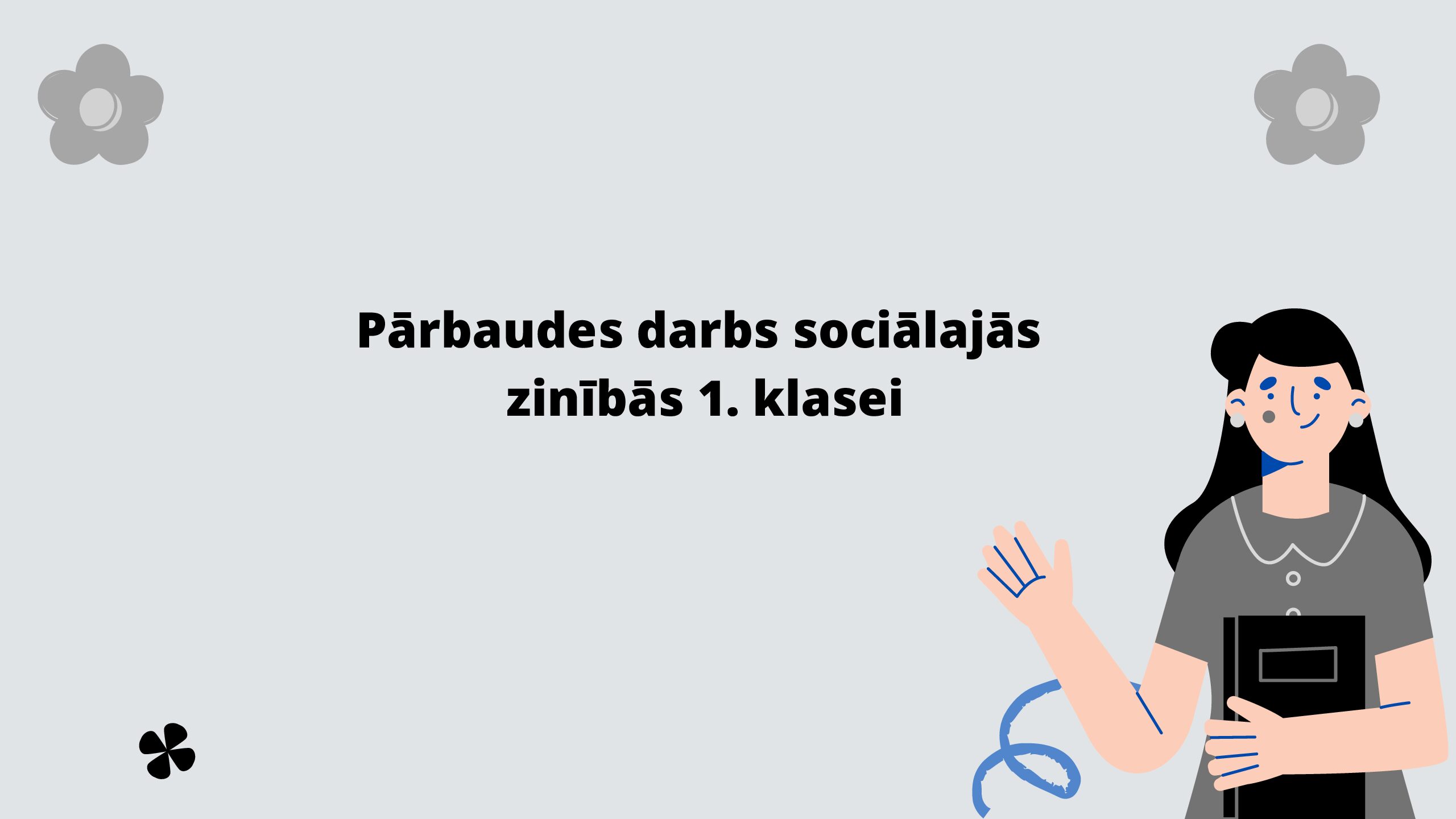 Pārbaudes darbs sociālajās zinībās 1. klasei