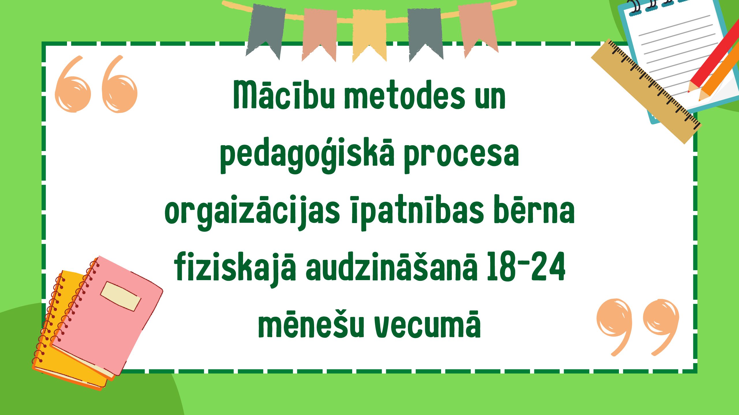 Mācību metodes un pedagoģiskā procesa organizācija