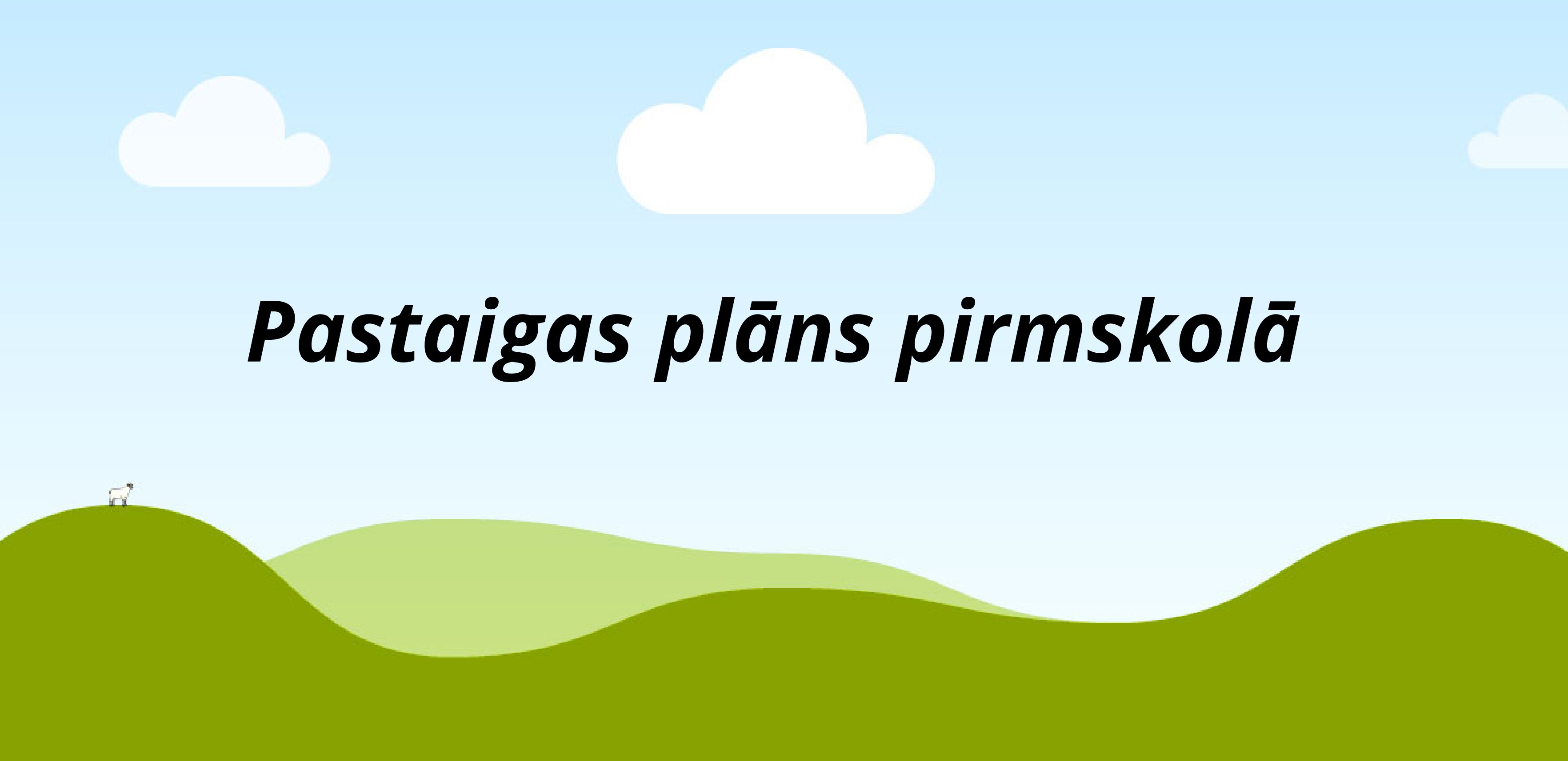 Pastaigas plāns pirmskolā
