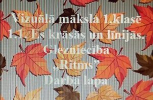 Vizuālā māksla 1.klasē. 1.1. Ritms. Darba lapa