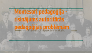 Montesori pedagoģija (prezentācija)