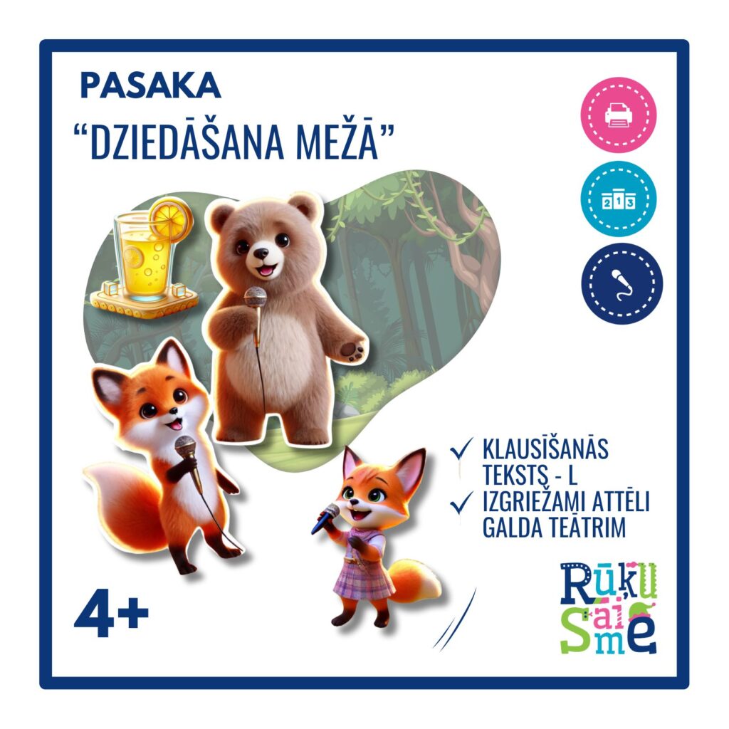 Burta L pasaka “DZIEDĀŠANA MEŽĀ” – skaņa, dramatizācija
