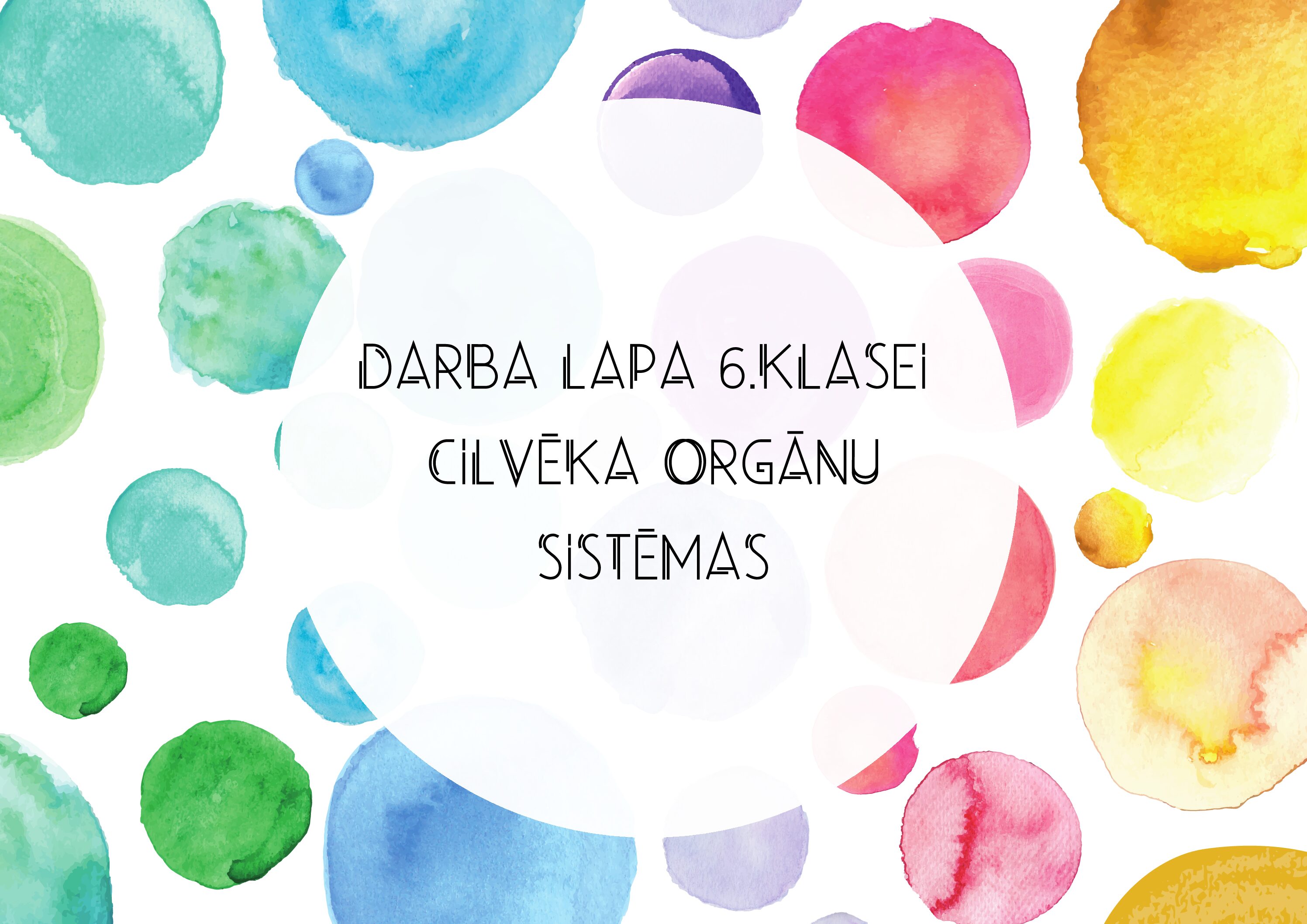 DL 6.klasei Cilvēka orgānu sistēmas