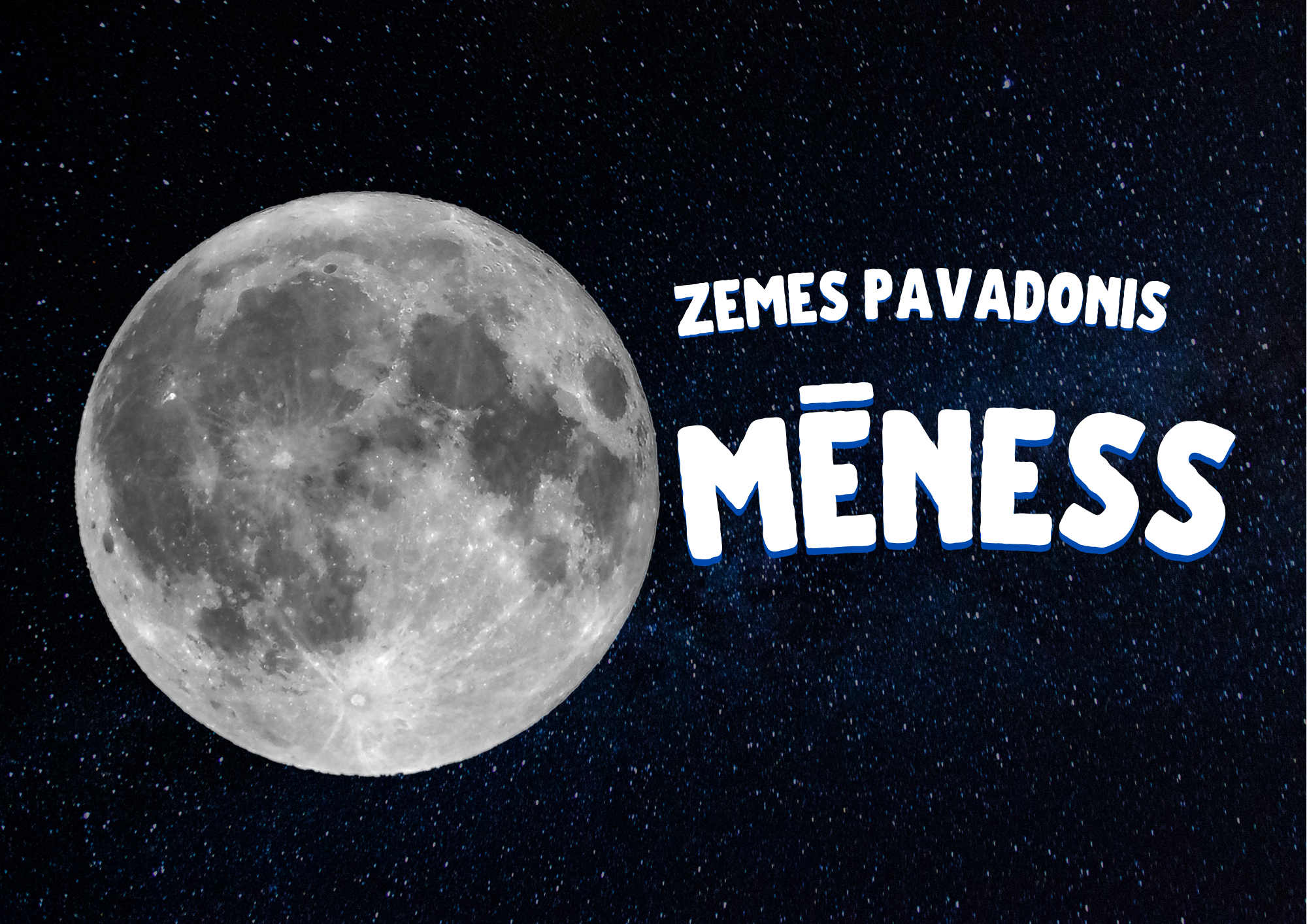 Zemes pavadonis Mēness - Mācību materiāli
