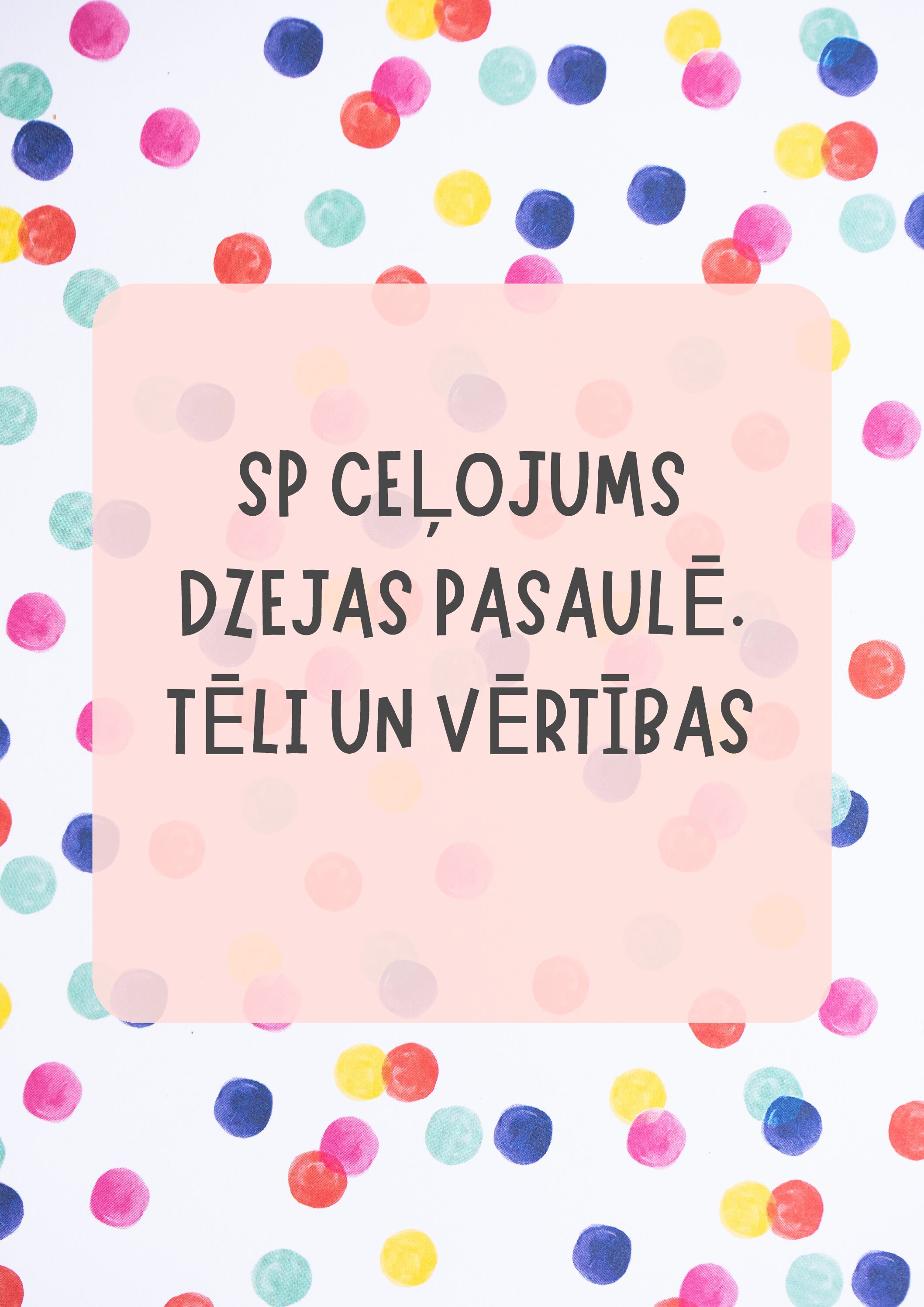 SP Ceļojums dzejas pasaulē. Tēli un vērtības