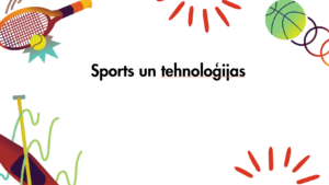 Sports un tehnoloģijas (prezentācija)