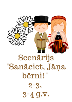Scenārijs “Sanāciet, Jāņa bērni!” 2-3, 3-4 g.v.