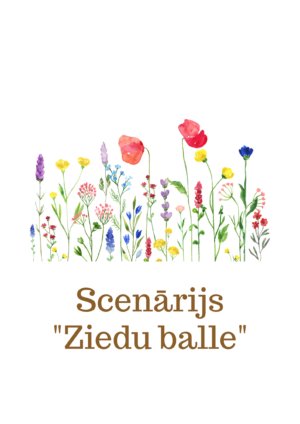 Scenārijs “Ziedu balle” 5-6 g.v.