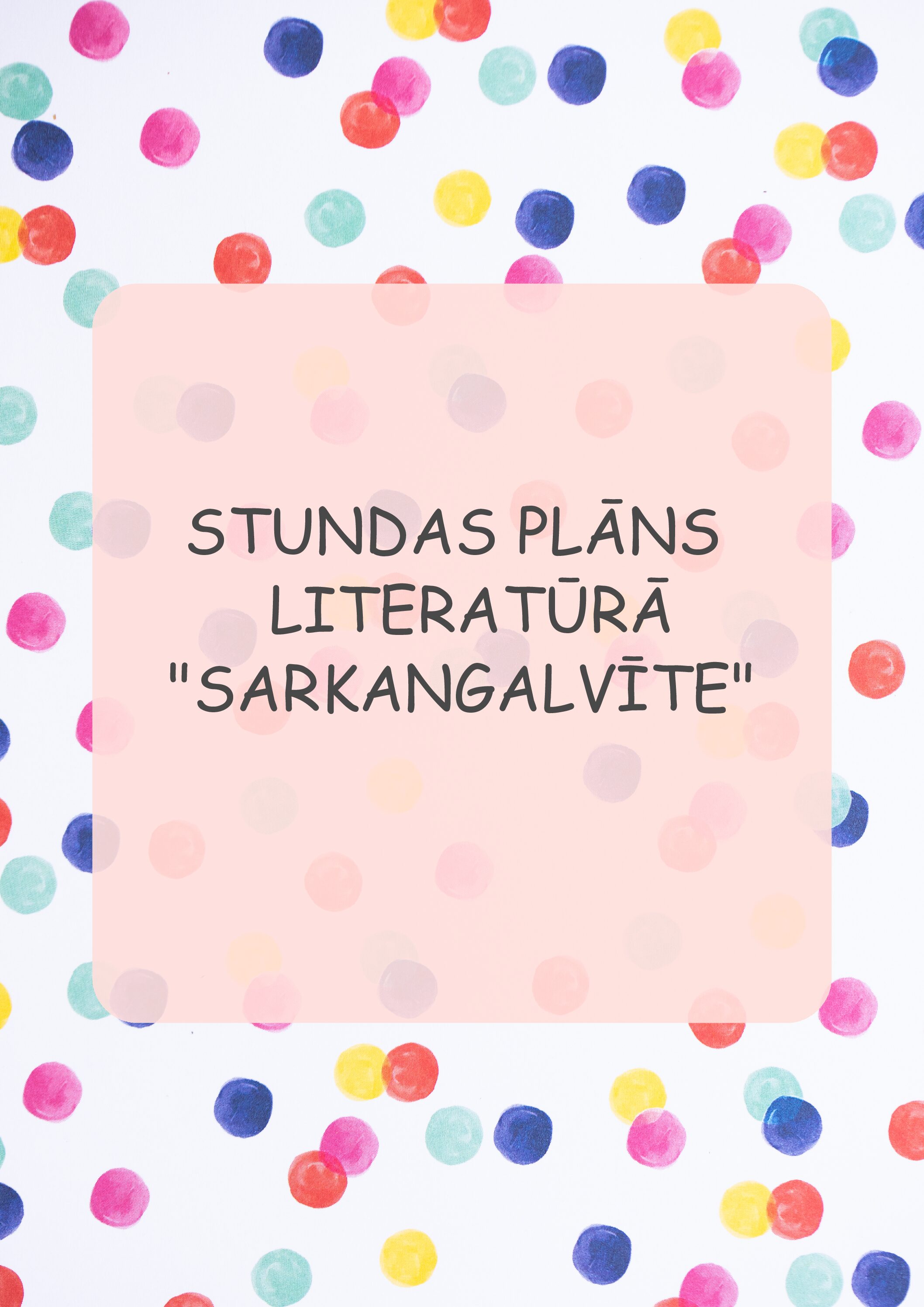 Stundas plāns literatūrā “Sarkangalvīte”