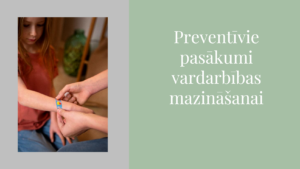 Preventīvie pasākumi vardarbības mazināšanai