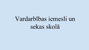 Vardarbības iemesli un sekas skolā (prezentācija)