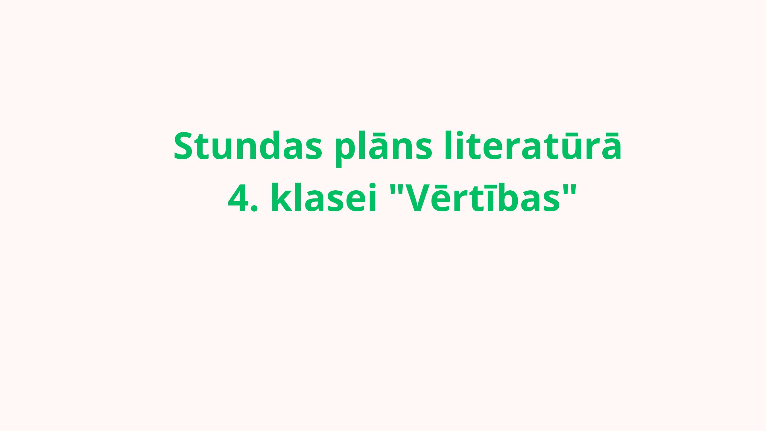 Stundas plāns literatūrā 4. klasei “Vērtības”