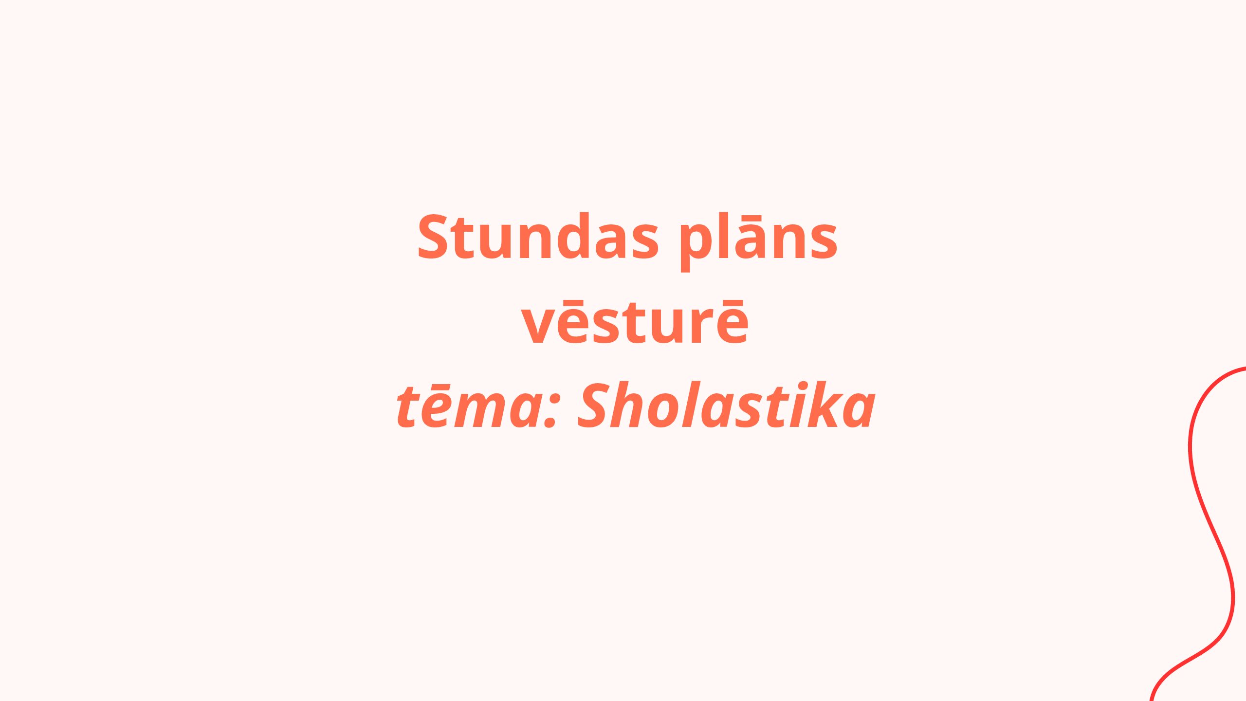 Stundas plāns vēsturē 11.klasei Sholastika