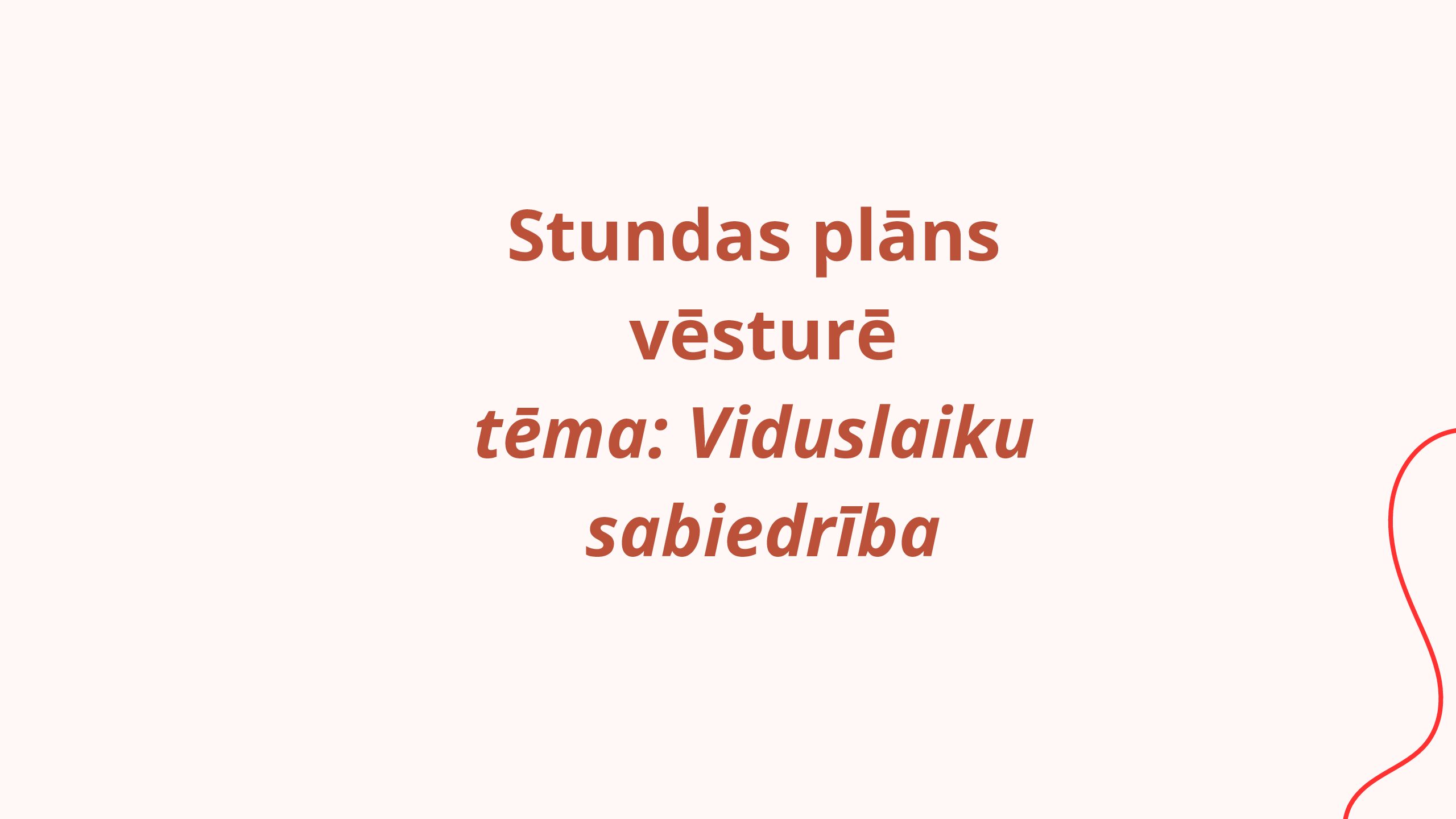 Stundas plāns Viduslaiku sabiedrība