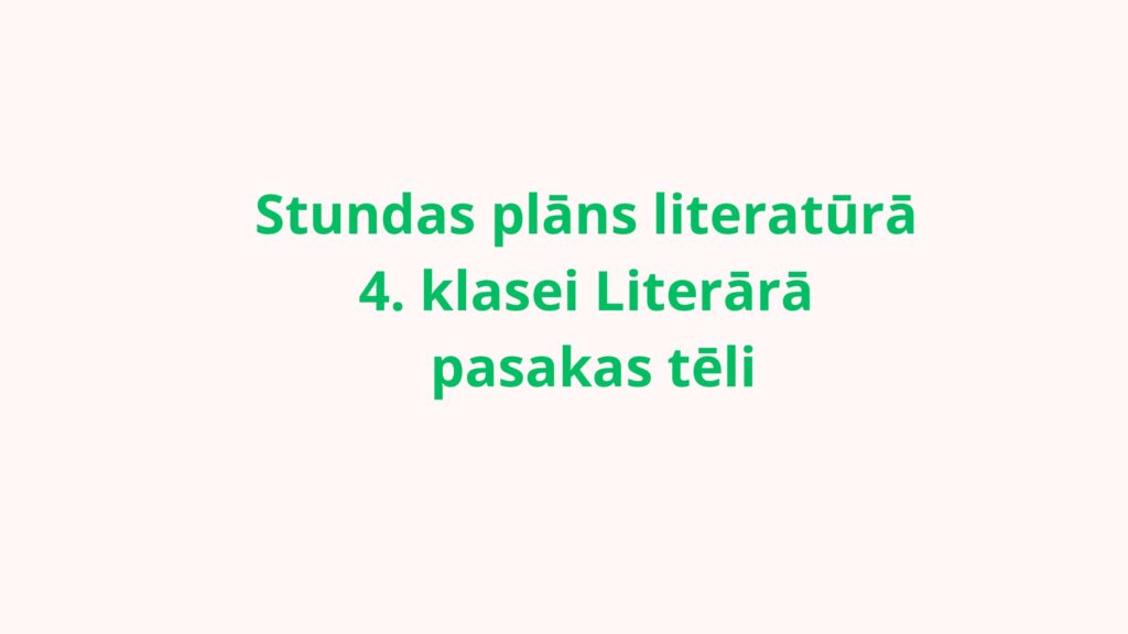 Stundas plāns literatūrā 4. klasei Literārā pasakas tēli