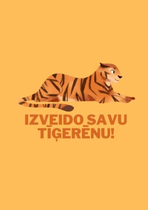 Izveido savu tīģerēnu!