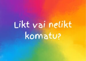 Likt vai nelikt komatu?