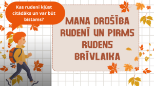 Prezentācija “Mana drošība rudenī un rudens brīvlaikā”