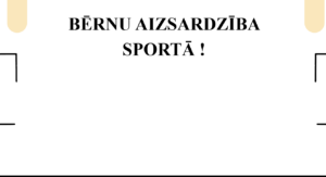Bērnu aizsardzība sportā (prezentācija)