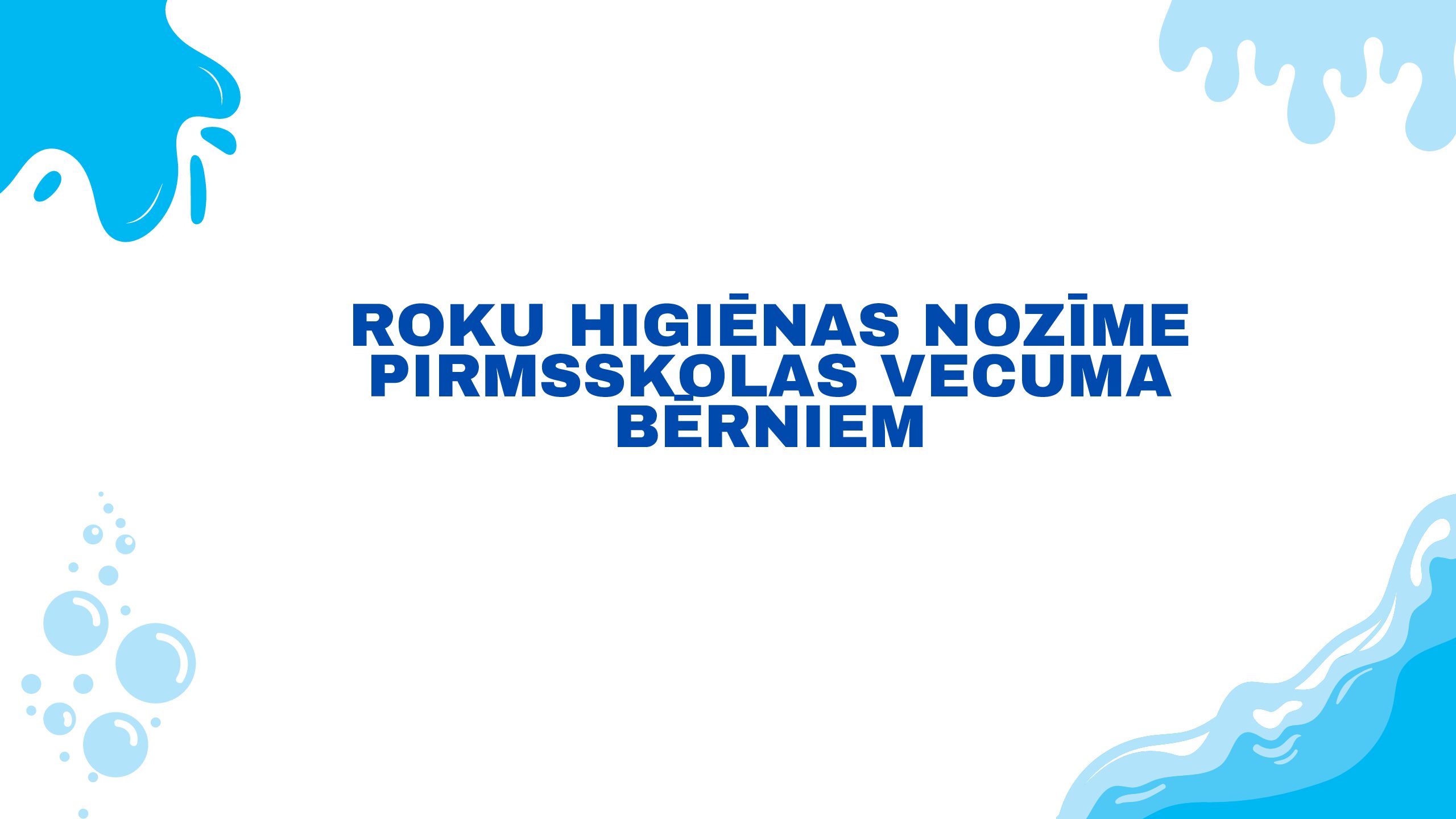 Roku higiēnas nozīme pirmsskolas vecuma bērniem