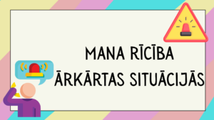 Prezentācija “Rīcība ārkārtas situācijās”