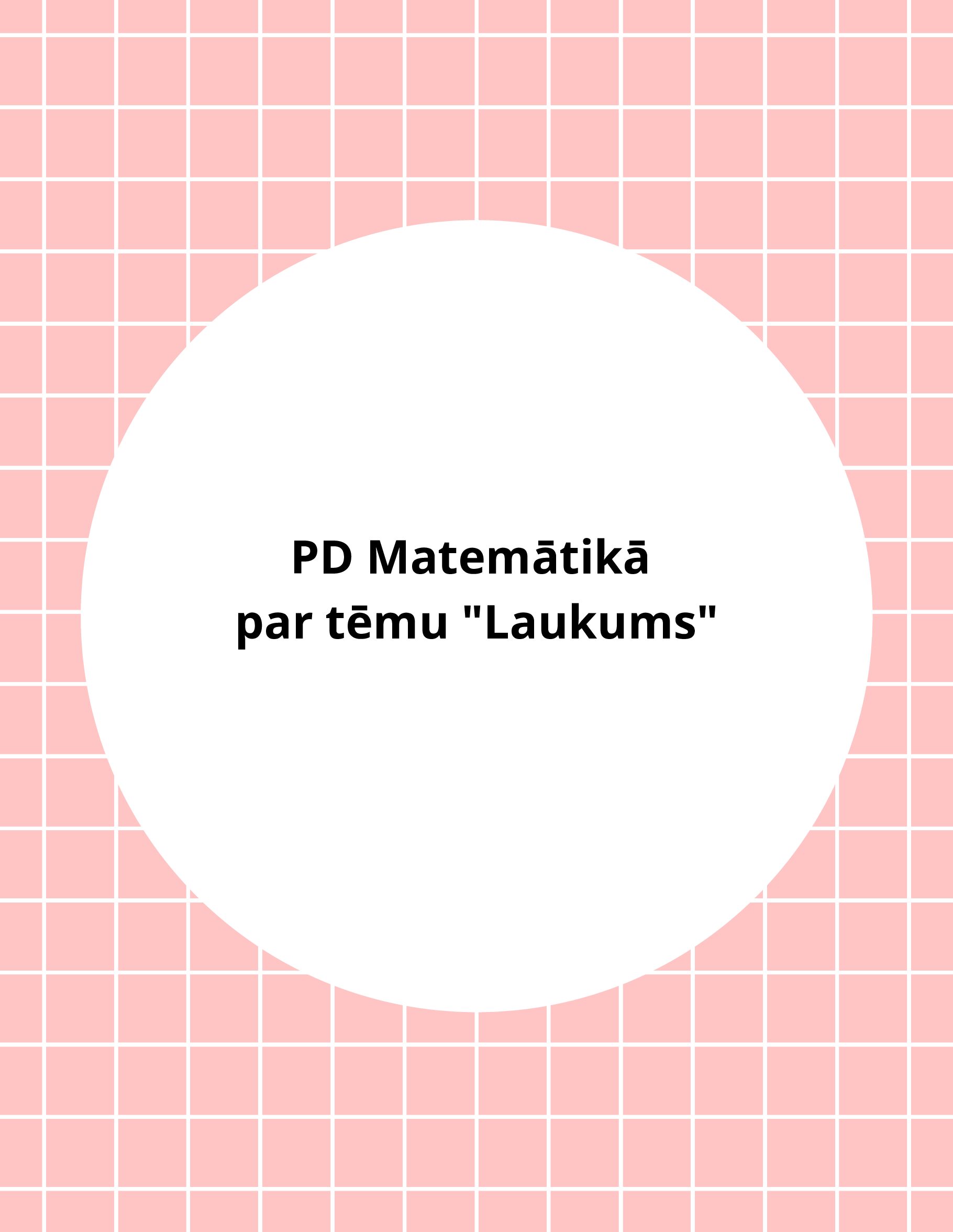 PD Matemātikā par tēmu “Laukums”