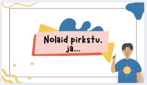 Nolaid pirkstu, ja…
