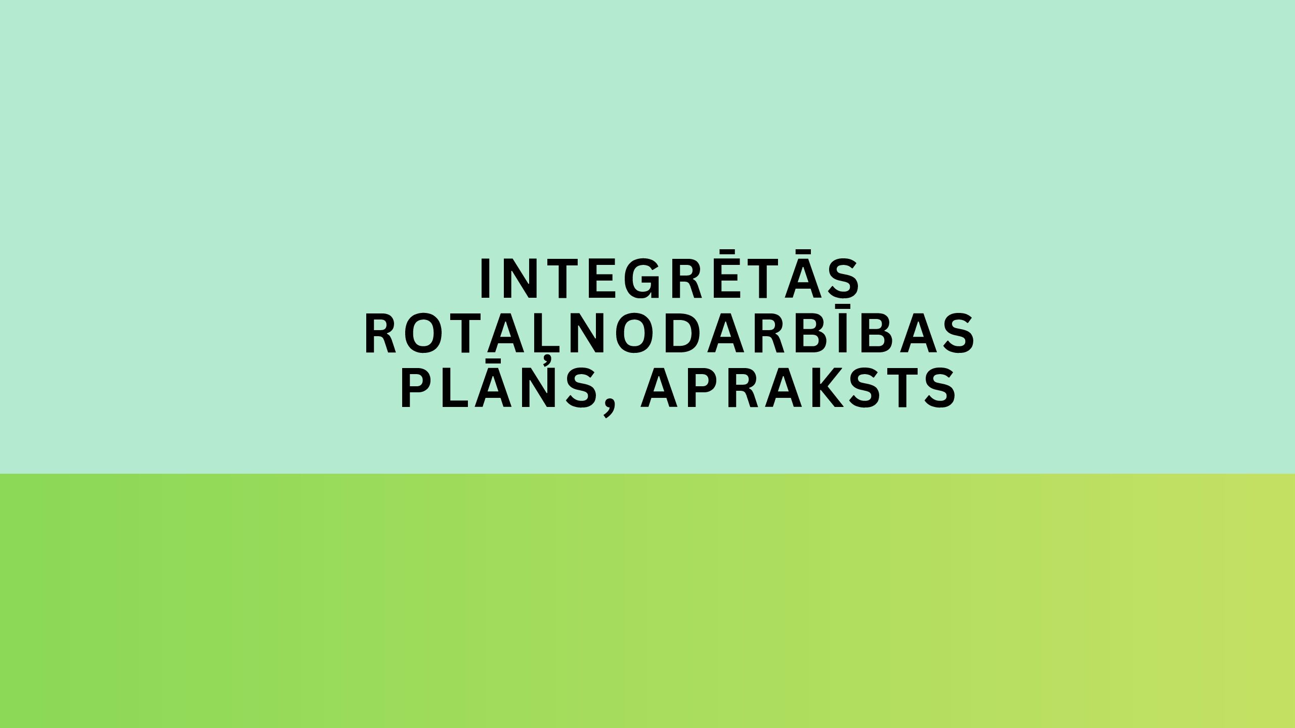 Integrētās rotaļnodarbības plāns, apraksts