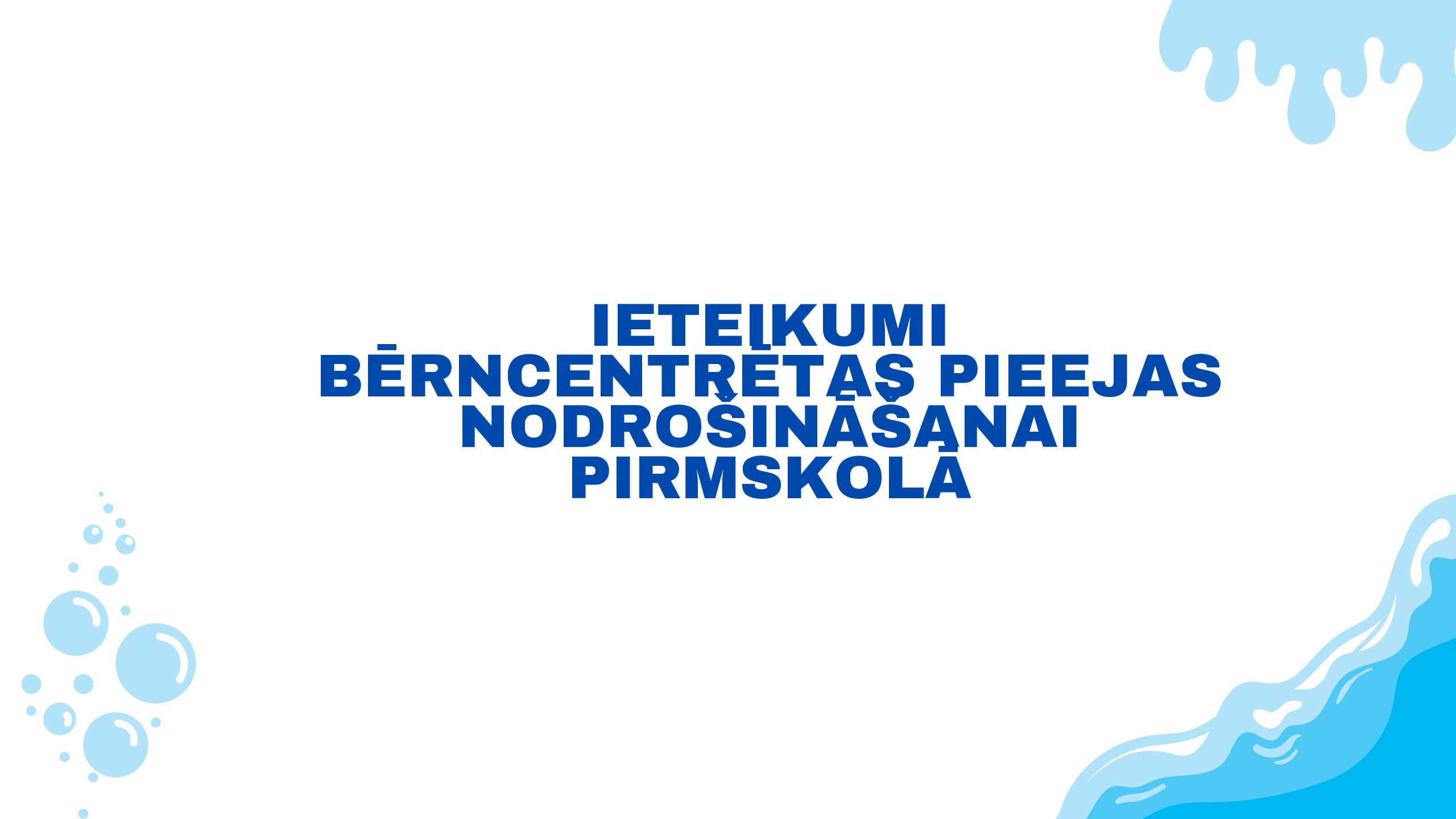 Ieteikumi bērncentrētas pieejas nodrošināšanai pirmskolā