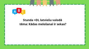 Stunda +DL latviešu valodā tēma: Kādas melošanai ir sekas?