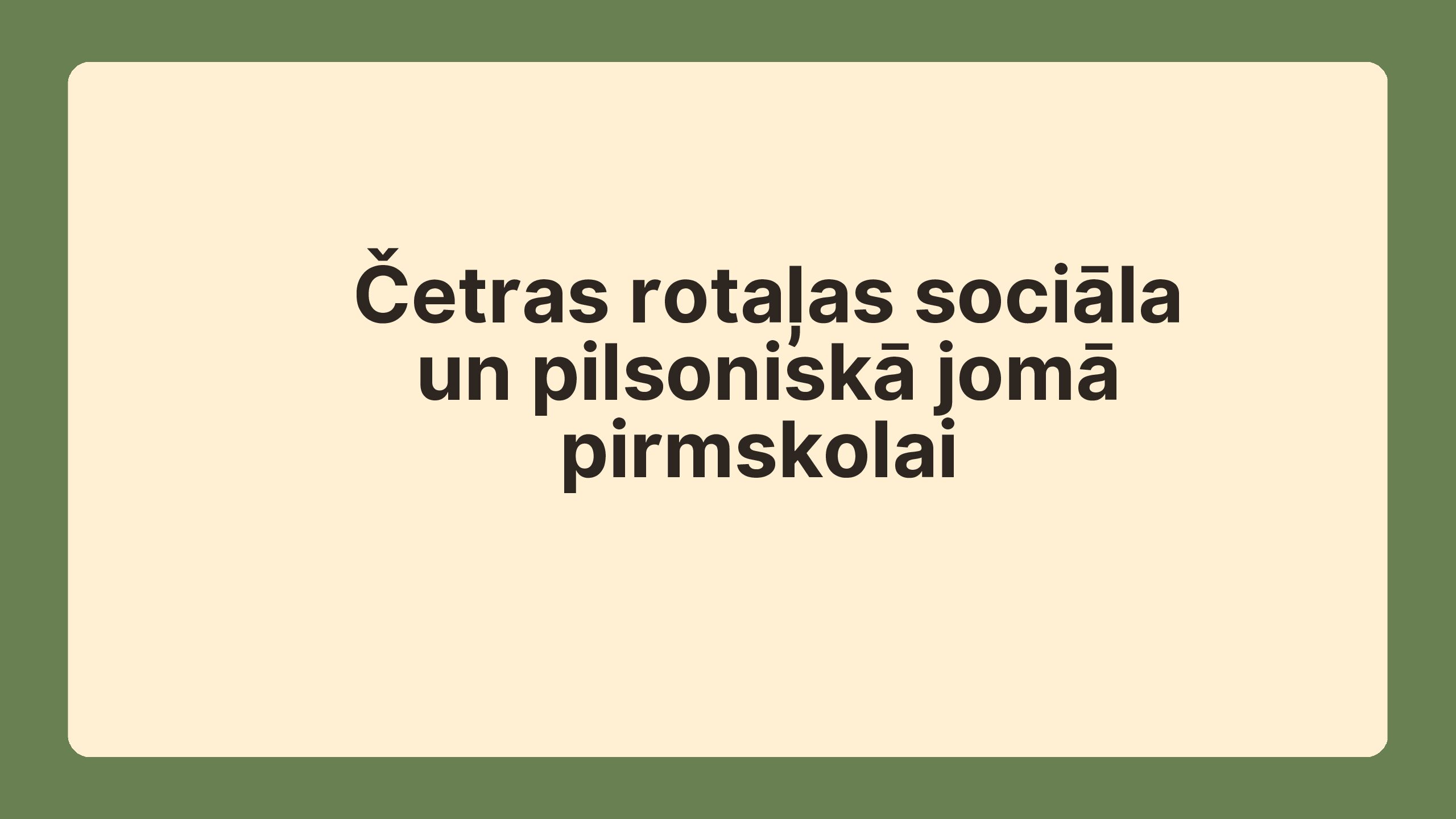 Četras rotaļas sociāla un pilsoniskā jomā