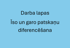 Darba lapas īso un garo patskaņu diferencēšanai.