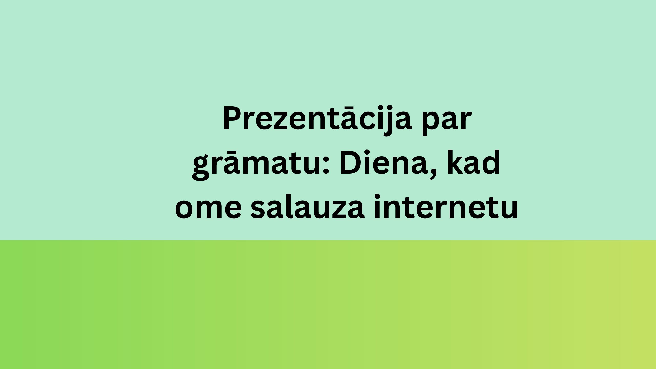 Prezentācija par grāmatu: Diena, kad ome salauza internetu