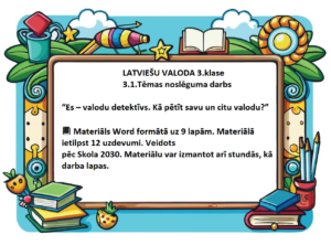 3.1. “Es – valodu detektīvs. Kā pētīt savu un citu valodu?”