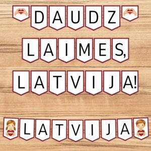 “Latvija” un “Daudz laimes, Latvija!” – karodziņi