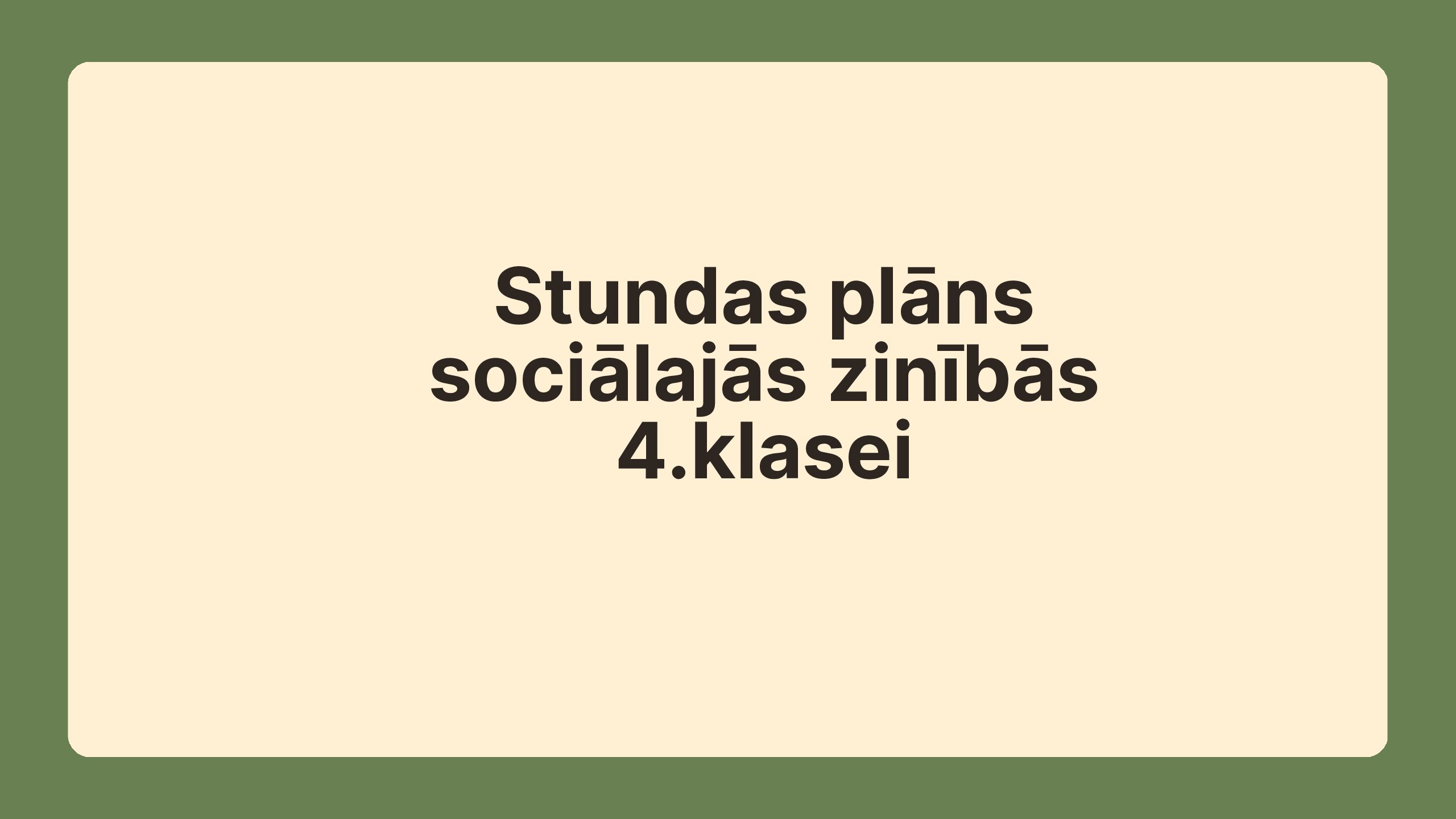Stundas plāns sociālajās zinībās 4.klasei