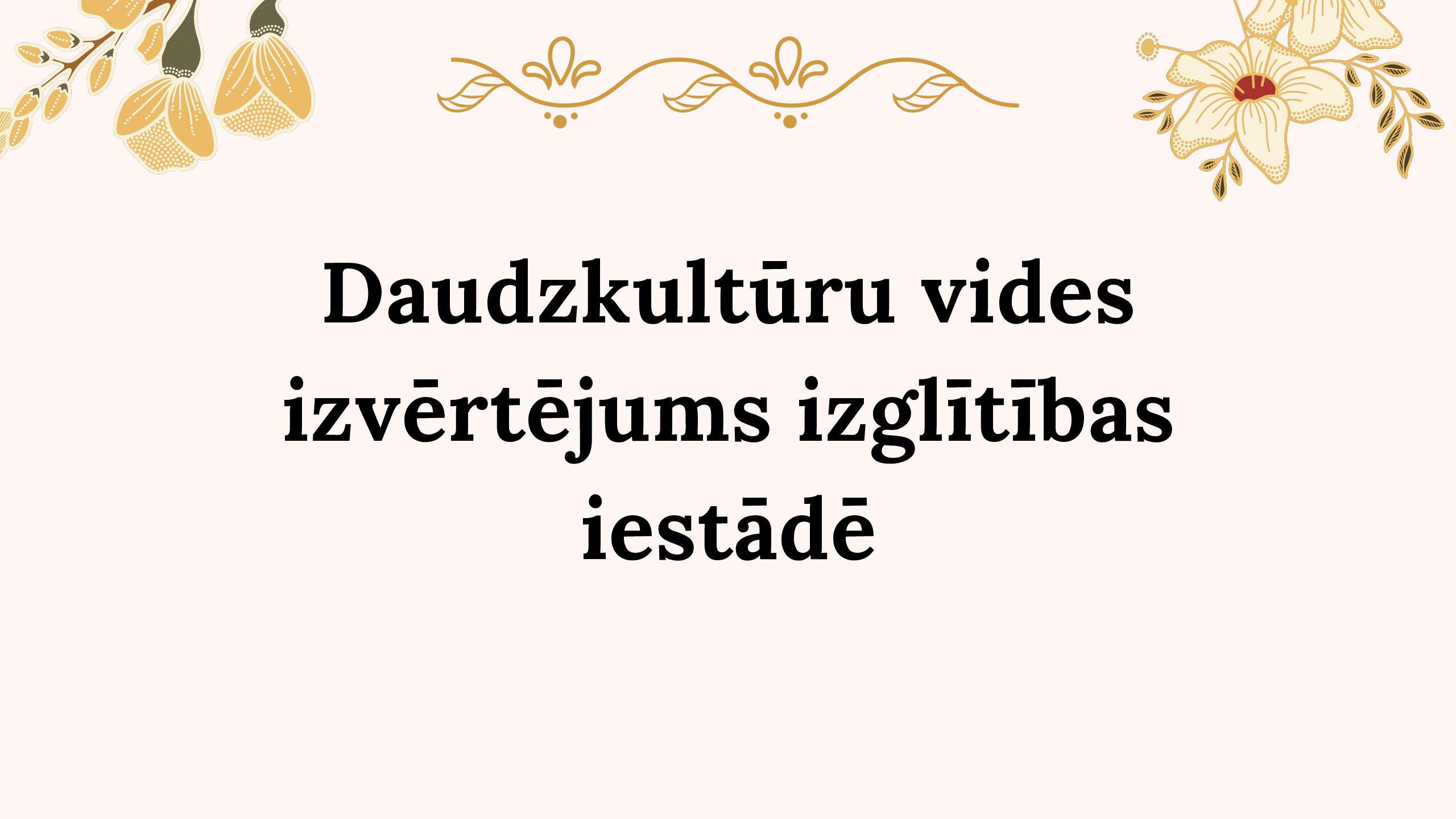 Daudzkultūru vides izvērtējums izglītības iestādē