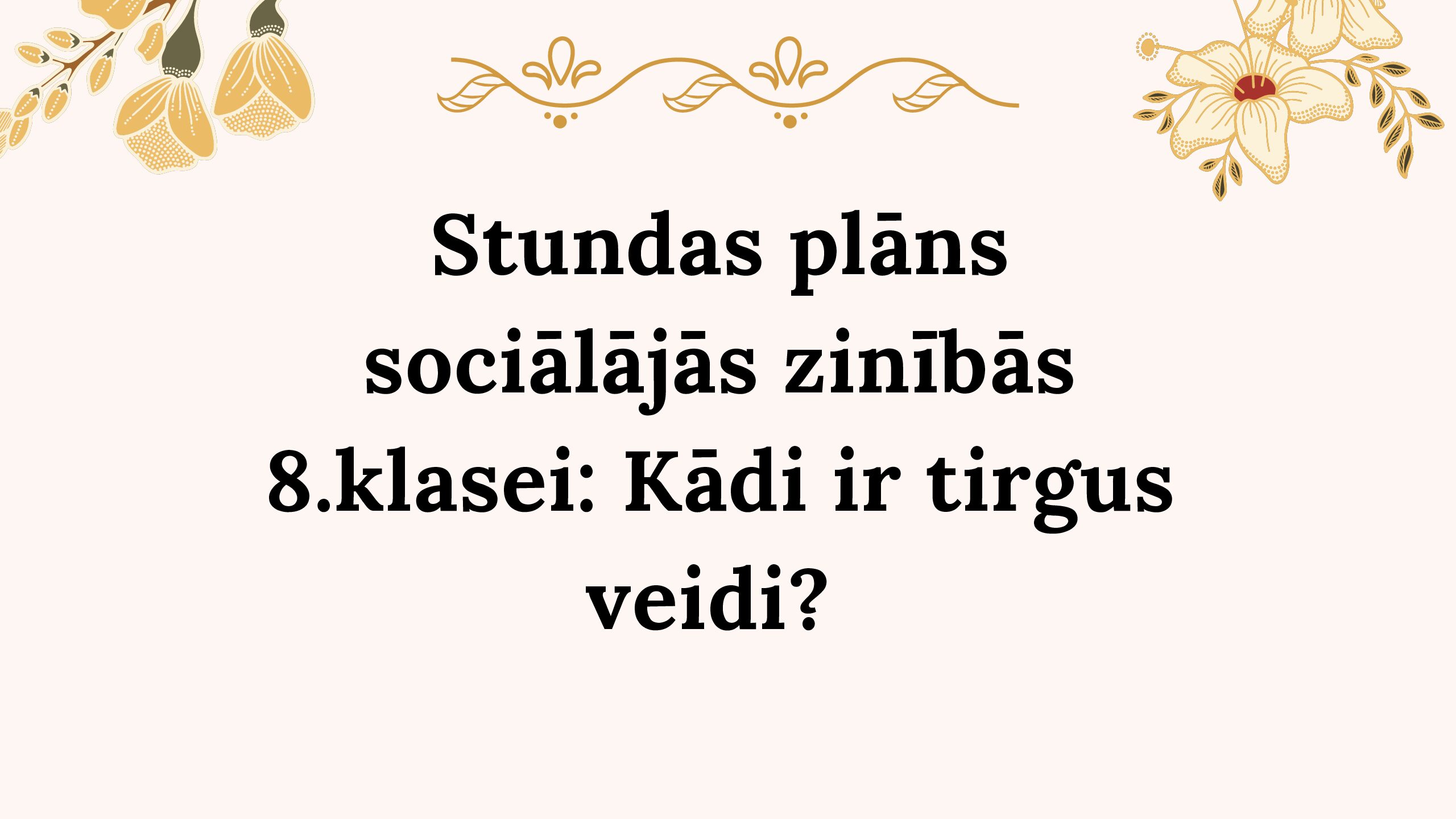 SP sociālājās zinībās 8.klasei: Kādi ir tirgus veidi?