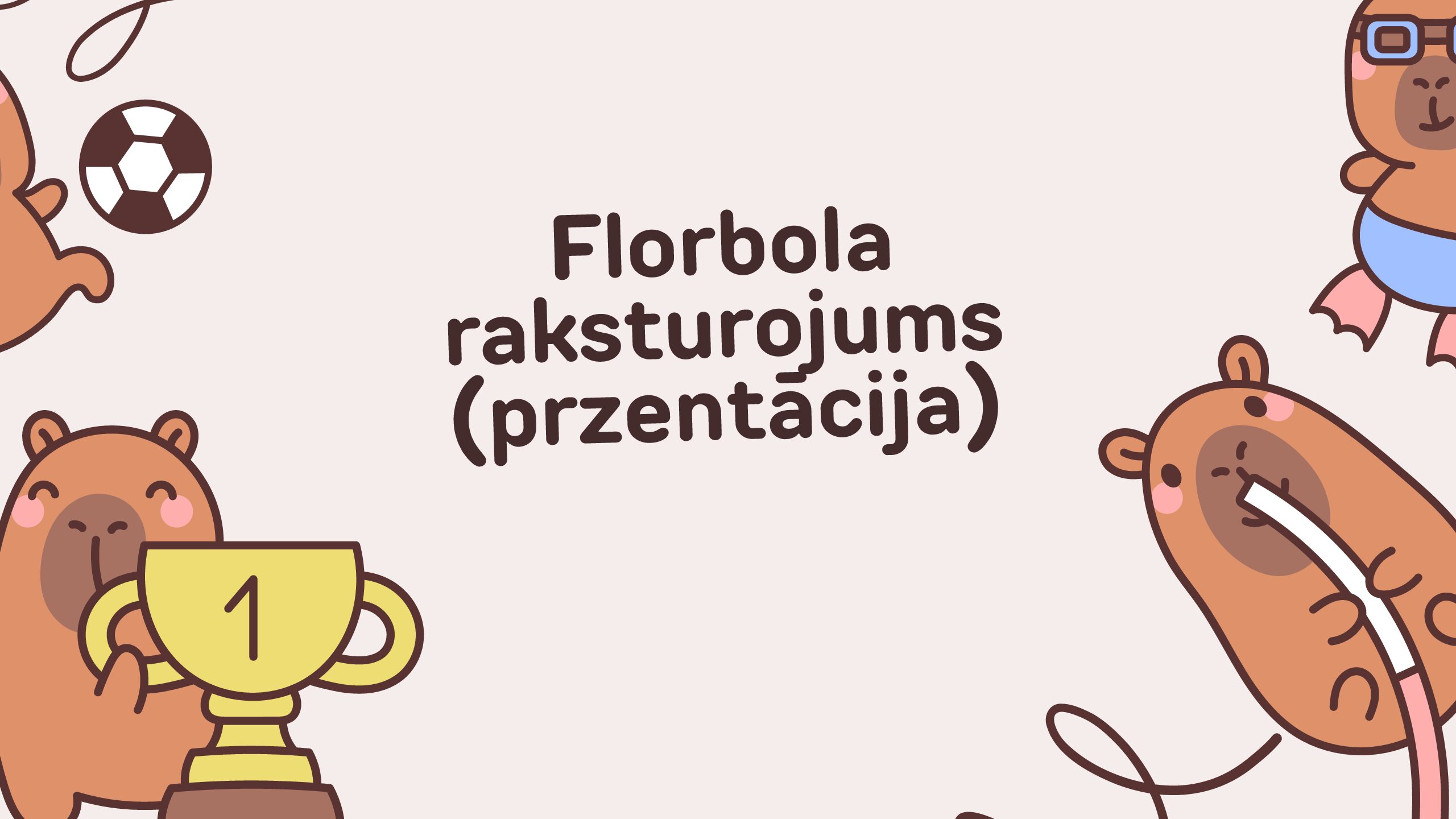 Florbola raksturojums (przentācija)