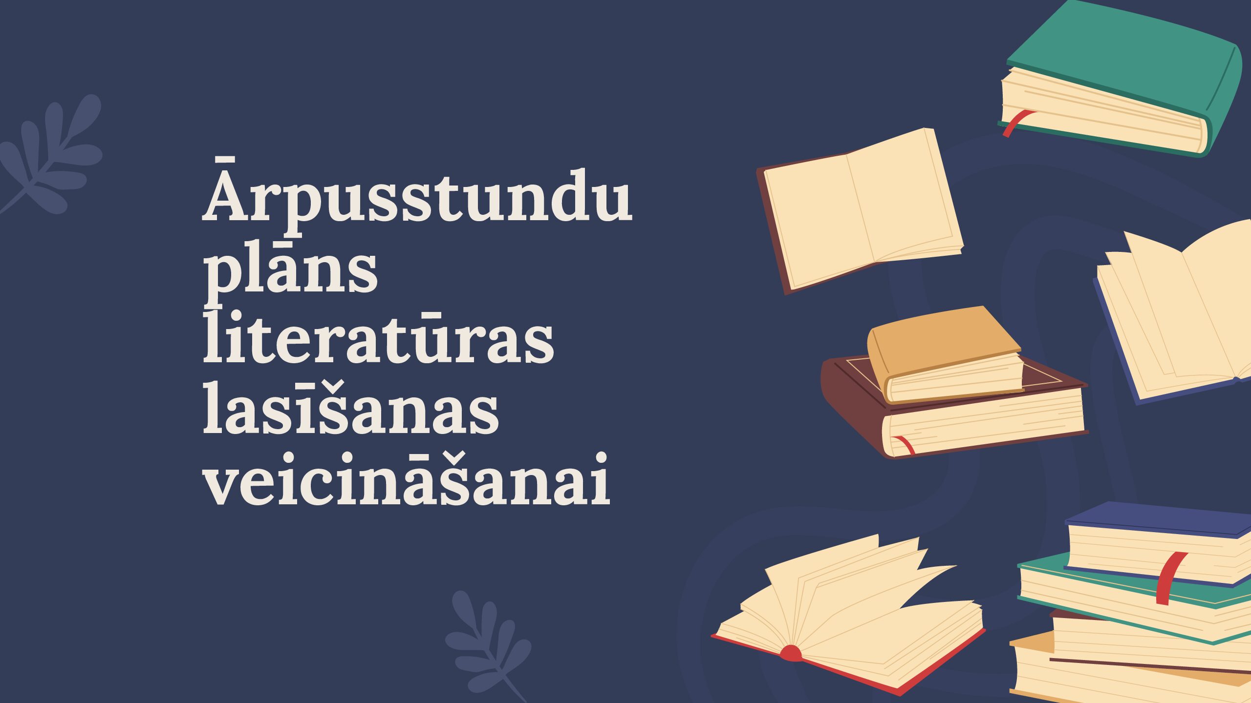 Ārpusstundu plāns literatūras lasīšanas veicināšanai