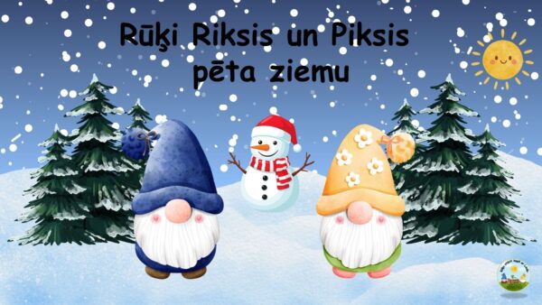 Rūķi Riksis un Piksis pēta ziemu Rūķi Riksis un Piksis pēta ziemu